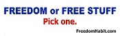 Freedom or Free Stuff bumper magnet